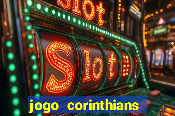 jogo corinthians hoje futemax